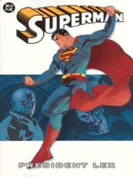 Image of President Lex by J. M Dematteis and Ed Mcguinness and Jerry Siegel and Joe Shuster Paperback