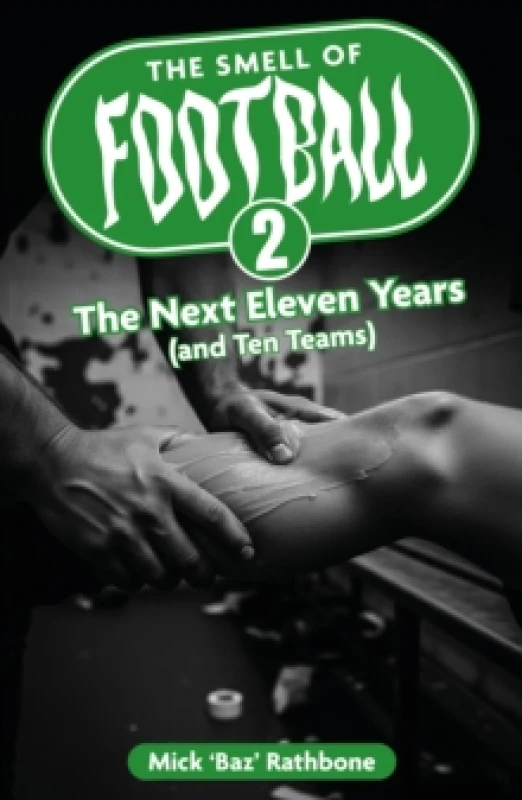 Image of The Smell of Football II : The Next Eleven Years (and Ten Teams) Paperback / softback