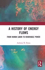 Image of A History of Energy Flows From Human Labor to Renewable Power