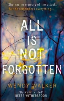 Image of All Is Not Forgotten by Wendy Walker Paperback