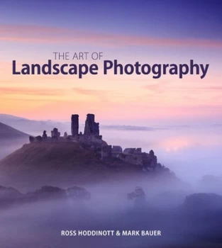 Image of The Art of Landscape Photography by Ross Hoddinott Paperback