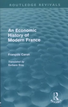 Image of An Economic History of Modern France by Francois Caron Paperback