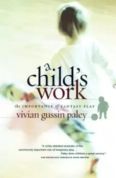 Image of A child's work - Vivian Gussin Paley - Paperback - Used