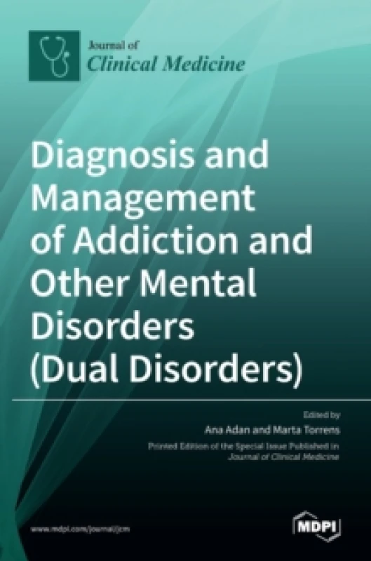 Image of Diagnosis and Management of Addiction and Other Mental Disorders (Dual Disorders) Hardback