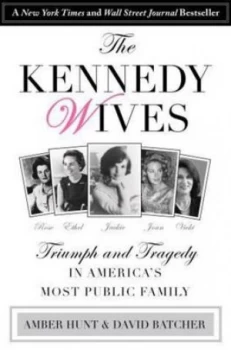 Image of The Kennedy Wives by Amber Hunt Hardback