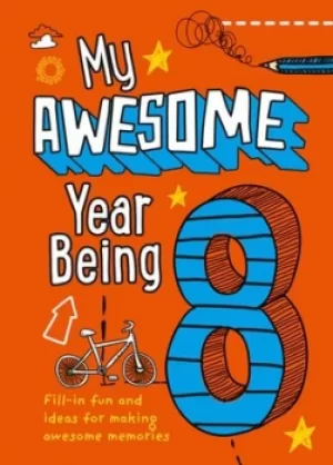 Image of My Awesome Year being 8 by Kia Marie Hunt