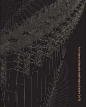 Image of Architectural Association Projects Review 04/05 by Architectural Association Paperback