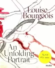 Image of Louise Bourgeois: An Unfolding Portrait : Prints, Books, and the Creative Process