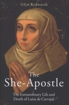 Image of The She-Apostle by Glyn Redworth Hardback