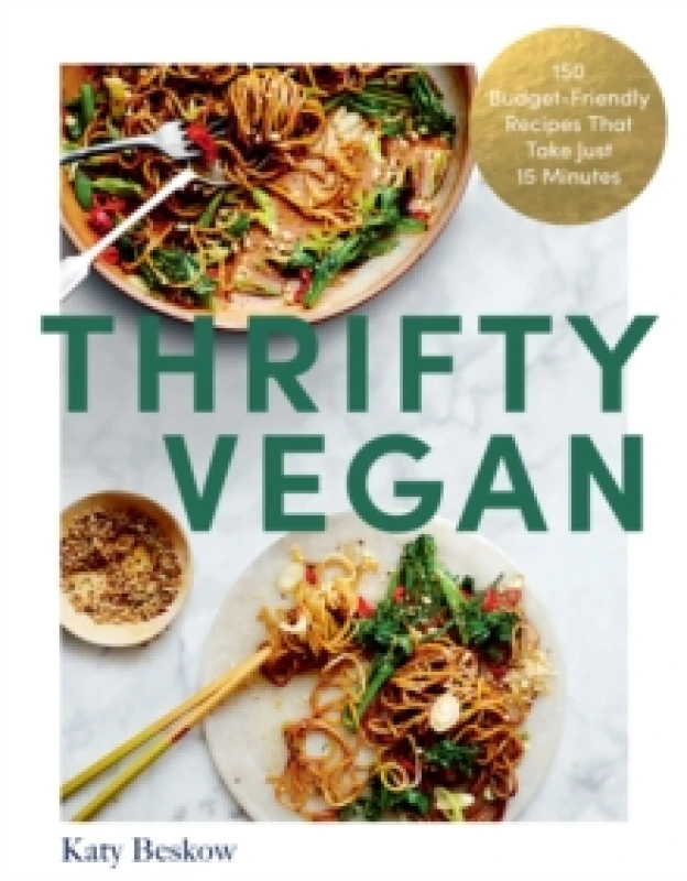 Image of Thrifty Vegan : 150 Budget-Friendly Recipes That Take Just 15 Minutes Paperback / softback