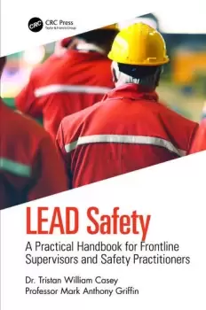Image of LEAD SafetyA Practical Handbook for Frontline Supervisors and Safety Practitioners