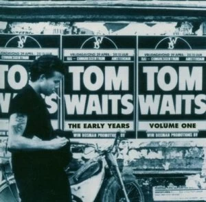 Image of The Early Years - Volume 1 by Tom Waits CD Album