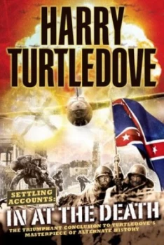Image of Settling Accounts. in at the Death by Harry Turtledove Book