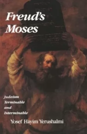 Image of Freuds Moses by Yosef Hayim Yerushalmi