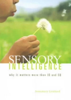 Image of Sensory Intelligence by Annemarie Lombard