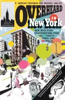 Image of Overheard in New York by S. Morgan Friedman
