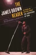 Image of james brown reader fifty years of writing about the godfather