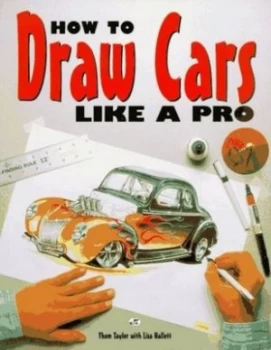 Image of How to Draw Cars like a Pro by Thom Taylor and Lisa Hallett Paperback