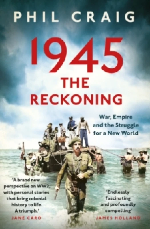 Image of 1945: The Reckoning : War, Empire and the Struggle for a New World Paperback / softback