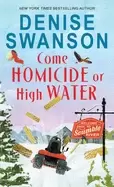Image of come homicide or high water a cozy mystery