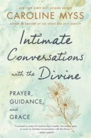 Image of Intimate conversations with the divine by Caroline Myss