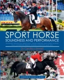 Image of Sport Horse Soundness and Performance : Training Advice for Dressage, Showjumping and Event Horses from Champion Riders, Equine Scientists and Vets