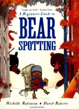 Image of A beginners guide to bear spotting by Michelle Robinson