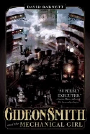 Image of gideon smith and the mechanical girl
