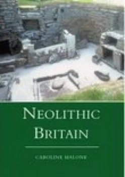 Image of Neolithic Britain and Ireland by Caroline Malone Book