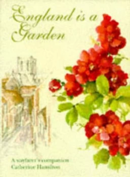 Image of England Is a Garden by Catherine Hamilton Hardback