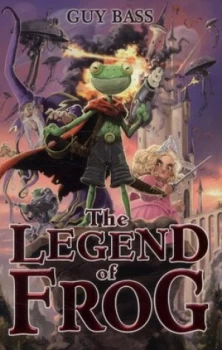 Image of The Legend of Frog by Guy Bass Paperback