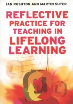 Image of Reflective Practice for Teaching in Lifelong Learning by Ian Rushton Paperback