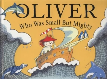 Image of Oliver Who Was Small but Mighty by Mara Bergman Hardback