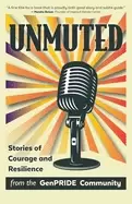 Image of unmuted stories of courage and resilience from the genpride community