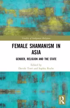Image of The Shamaness in AsiaGender Religion and the State