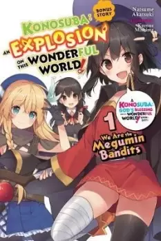 Image of Konosuba: An Explosion on This Wonderful World! by Natsume Akatsuki