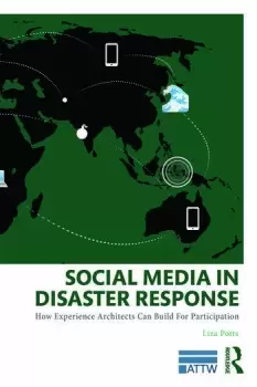 Image of Social Media in Disaster ResponseHow Experience Architects Can Build for Participation