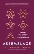Image of assemblage the art and science of brand transformation