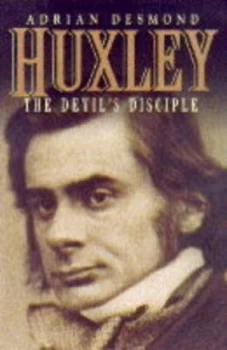 Image of Huxley by Adrian Desmond Book
