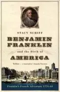 Image of benjamin franklin and the birth of america franklins french adventure 1776