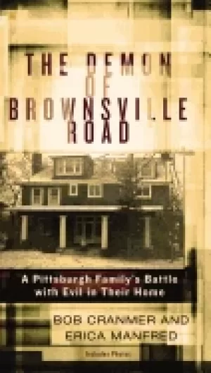 Image of demon of brownsville road a pittsburgh familys battle with evil in their ho