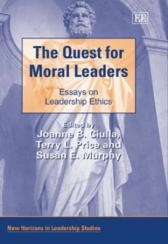 Image of The Quest for Moral Leaders by Joanne B. Ciulla Book