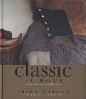Image of Classic at Home by Erika Knight and Katya De Grunwald Hardback