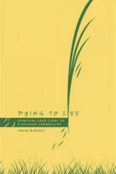 Image of Dying to Live by David Midgley Paperback