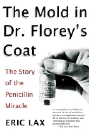 Image of mold in dr floreys coat the story of the penicillin miracle