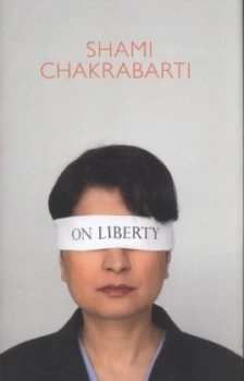 Image of On Liberty by Shami Chakrabarti Hardback