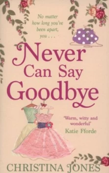 Image of Never Can Say Goodbye by Christina Jones Paperback