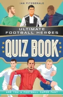 Image of Ultimate Football Heroes Quiz Book (Ultimate Football Heroes - the No. 1 football series)