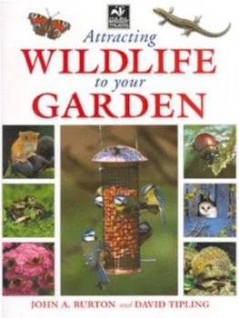 Image of Attracting Wildlife to Your Garden by John a Burton Hardback