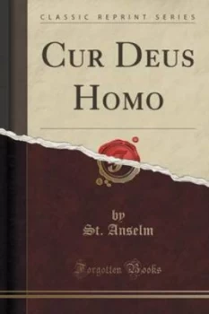 Image of Cur Deus Homo classic Reprint by St Anselm Book